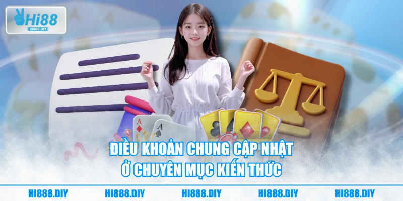 Điều khoản chung cập nhật ở chuyên mục kiến thức Điều khoản chung cập nhật ở chuyên mục kiến thức