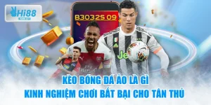 Kèo Bóng Đá Ảo Là Gì - Kinh Nghiệm Chơi Bất Bại Cho Tân Thủ 