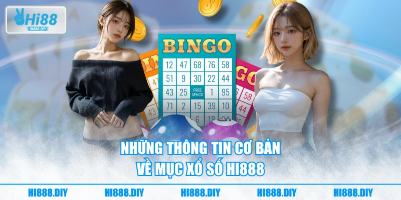 Những thông tin cơ bản về mục xổ số HI888