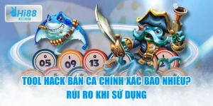 Tool Hack Bắn Cá Chính Xác Bao Nhiêu? Rủi Ro Khi Sử Dụng