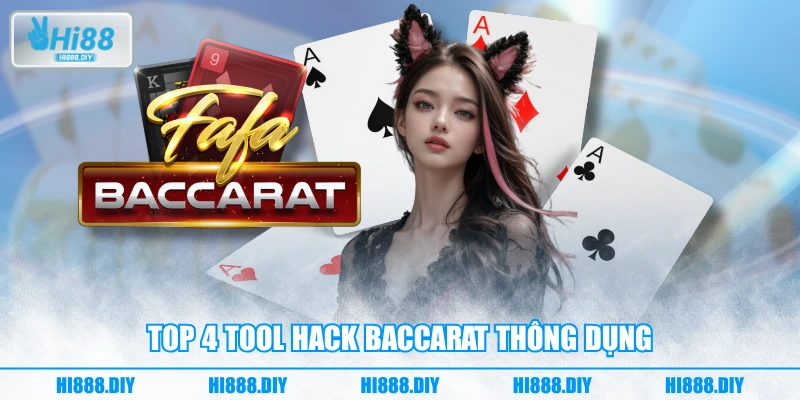 TOP 4 tool hack baccarat thông dụng TOP 4 tool hack baccarat thông dụng