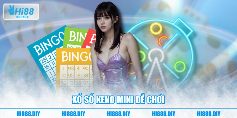 Xổ số Keno mini dễ chơi Xổ số Keno mini dễ chơi